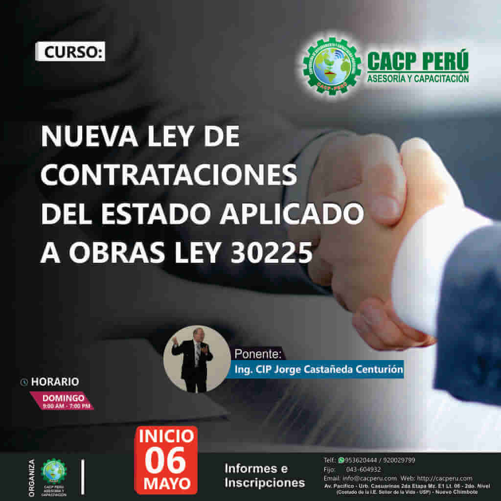 Cacp Perú Curso Nueva Ley De Contrataciones Del Estado Ley Nº 30225 Y Su Reglamento Y 5667